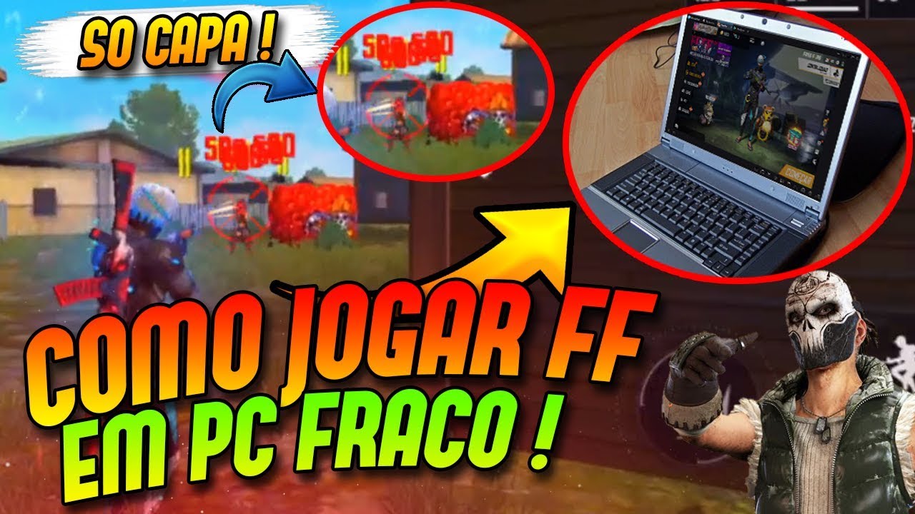 NOVO!COMO JOGAR FREE FIRE NO PC FRACO 😱 1GB RAM APENAS ...