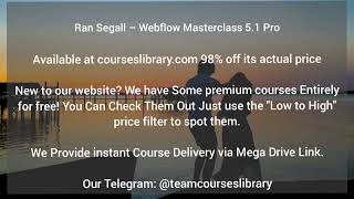 CoursesLibrary.com] Ran Segall – Webflow Masterclass 5.1 Pro