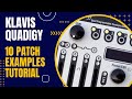 Klavis quadigy tutorial and 10 great patch examples