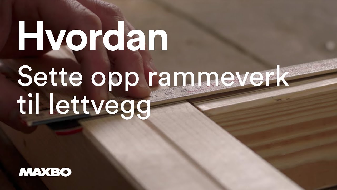 Hvordan sette opp rammeverk til lettvegg?