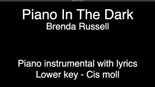 Piano In The Dark - Brenda Russell (Lower Key - Cis moll) piano KARAOKE