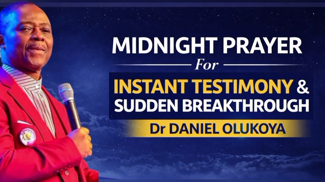 21ST  FEB 2026  | MIDNIGHT PRAYER FOR INSTANT TESTIMONY & BREAKTHROUGH | DR DANIEL OLUKOYA