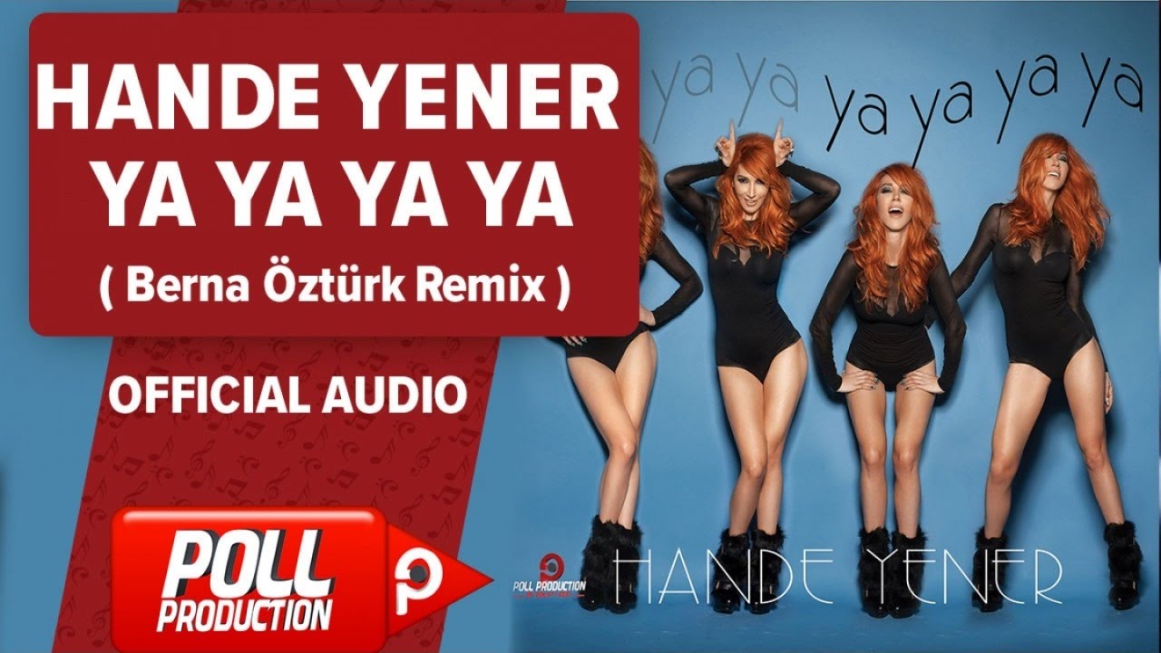 Hande Yener - Ya Ya Ya Ya ( Berna Öztürk Remix ) - Official Audio