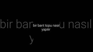 Bir bant topu nasıl yapılır#tapeball