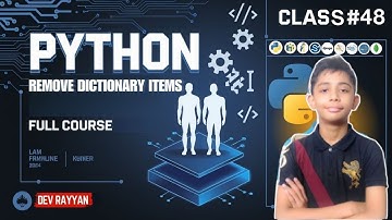 PYTHON REMOVE DICTIONARY ITEMS | Python Tutorial - Lesson #48