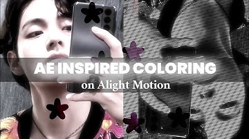 ae inspired coloring on alight motion