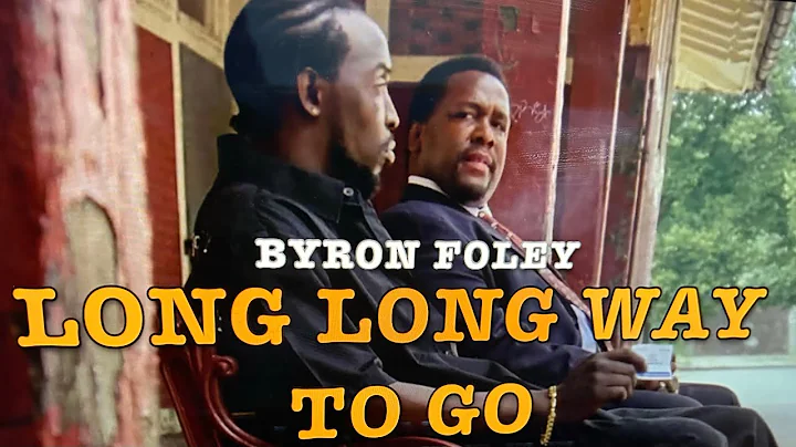 Byron Foley - Long Long Way To Go