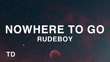 Rudeboy - Nowhere To Go  (Lyrics)