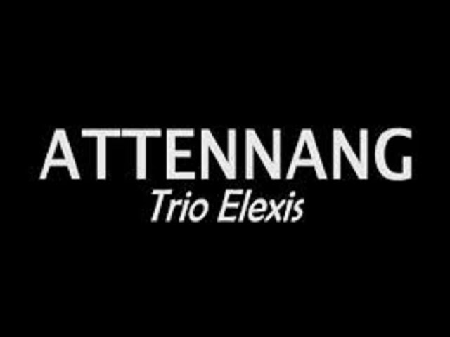 Attenang - Trio Elexis || Lagu Batak, Nilirik.com class=