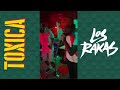 Los Rakas - "TOXICA"