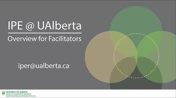 IPE @ UAlberta: Overview for Facilitators