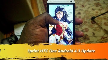 Sprint HTC One Android 4.3 Update