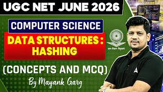 UGC NET Computer Science | UGC NET Data Structures : Hashing (Concepts And MCQ) By Mayank Sir