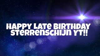 Happy Late Birthday Sterrenschijn YT!!! | 2 Days Late😅