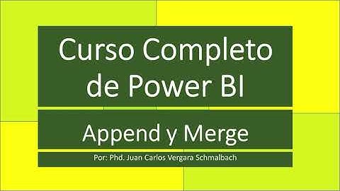 Curso de Power BI - Append (anexar) y Merge (combinar)