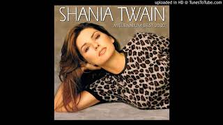 Shania Twain  - You Can&#39;t Buy Love