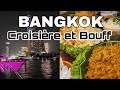 Thailande vlog 2  dgustation et croisire  bangkok