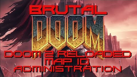 Brutal Doom: Doom 2 Reloaded - Map 10 - Administration