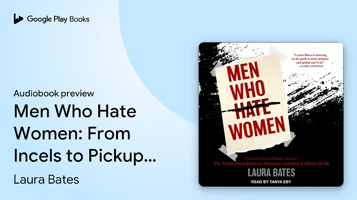 Men Who Hate Women: From Incels to Pickup… by Laura Bates · Audiobook preview