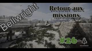 Bellwright #26 — La réorganisation continue, place aux missions | La naissance du Royaume d’Eadric