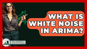 What Is White Noise In ARIMA? - The Friendly Statistician