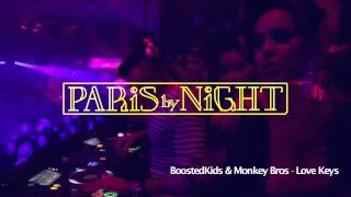 Paris By Night Compilation | BoostedKids & Monkey Bros - Love Keys | Selected & Mixed Bob Sinclar