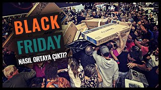 KARA CUMA (BLACK FRIDAY) NASIL ORTAYA ÇIKTI?