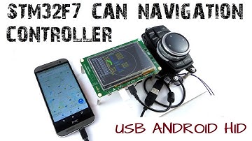 STM32F7 CAN Navigation Controller USB Android HID Music Control