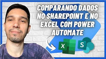 POWER AUTOMATE: FLUXO PARA COMPARAÇÃO DE BASES DE DADOS NO SHAREPOINT E EXCEL