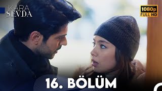 Kara Sevda 16 Bölüm Full Hd