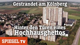 Gestrandet am Kölnberg: Hinter den Türen eines Hochhausghettos | SPIEGEL TV (2015)