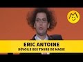 Eric antoine dvoile ses tours de magie