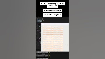 Watch me build Minesweeper in Love2D – Pt 35🔨