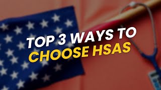 TOP 3 Ways to Choose Your Health Savings Account 💰🩺