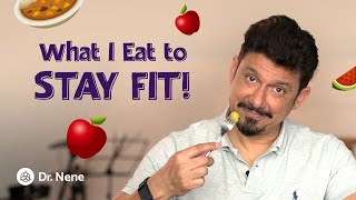 What I Eat To Stay Fit | Dr. Shriram Nene