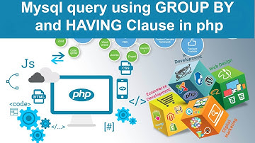 php tutorial in hindi - mysql query using  GROUP BY and HAVING clause in php