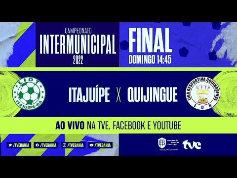 ITAJUÍPE x QUIJINGUE  | FINAL CAMPEONATO INTERMUNICIPAL | AO VIVO | 13/11/2022