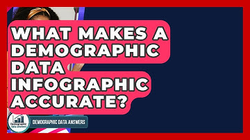 What Makes A Demographic Data Infographic Accurate? - Demographic Data Answers