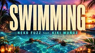 Neko Fuzz - Swimming (feat. Kiki Muñoz) (Lyrics)