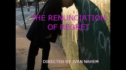 THE RENUNCIATION OF REGRET