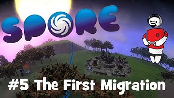 Spore - The First Migration - #5
