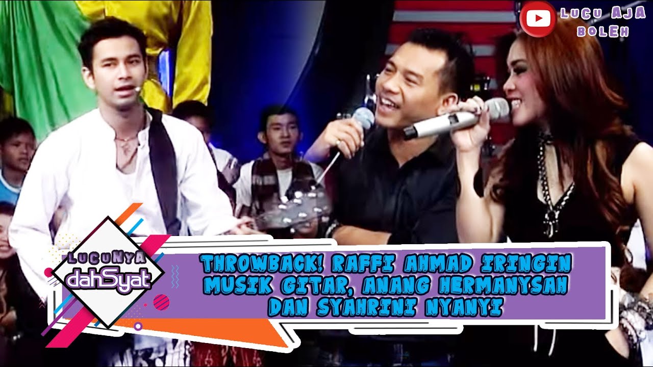 THROWBACK! RAFFI AHMAD JADI GITARIS, ANANG HERMANYSAH DAN SYAHRINI NYANYI - LUCU AJA BOLEH