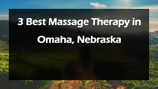 3 Best Massage Therapy in Omaha Nebraska Massage Studios