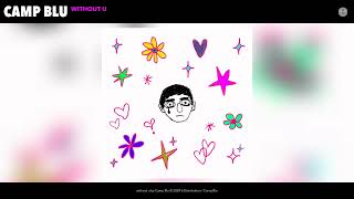 Camp Blu - without u (Official Audio)