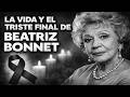 La Vida y el Triste Final de Beatriz Bonnet