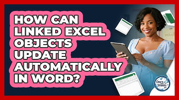 How Can Linked Excel Objects Update Automatically In Word? - Docs and Sheets Pro