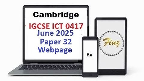 IGCSE ICT (0417) June 2025  Paper 32 - Webpage