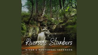 Tranquil River's Sleepy Serenades
