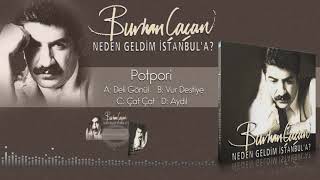 Burhan Çaçan  -  Deli Gönül / Potpori Resimi