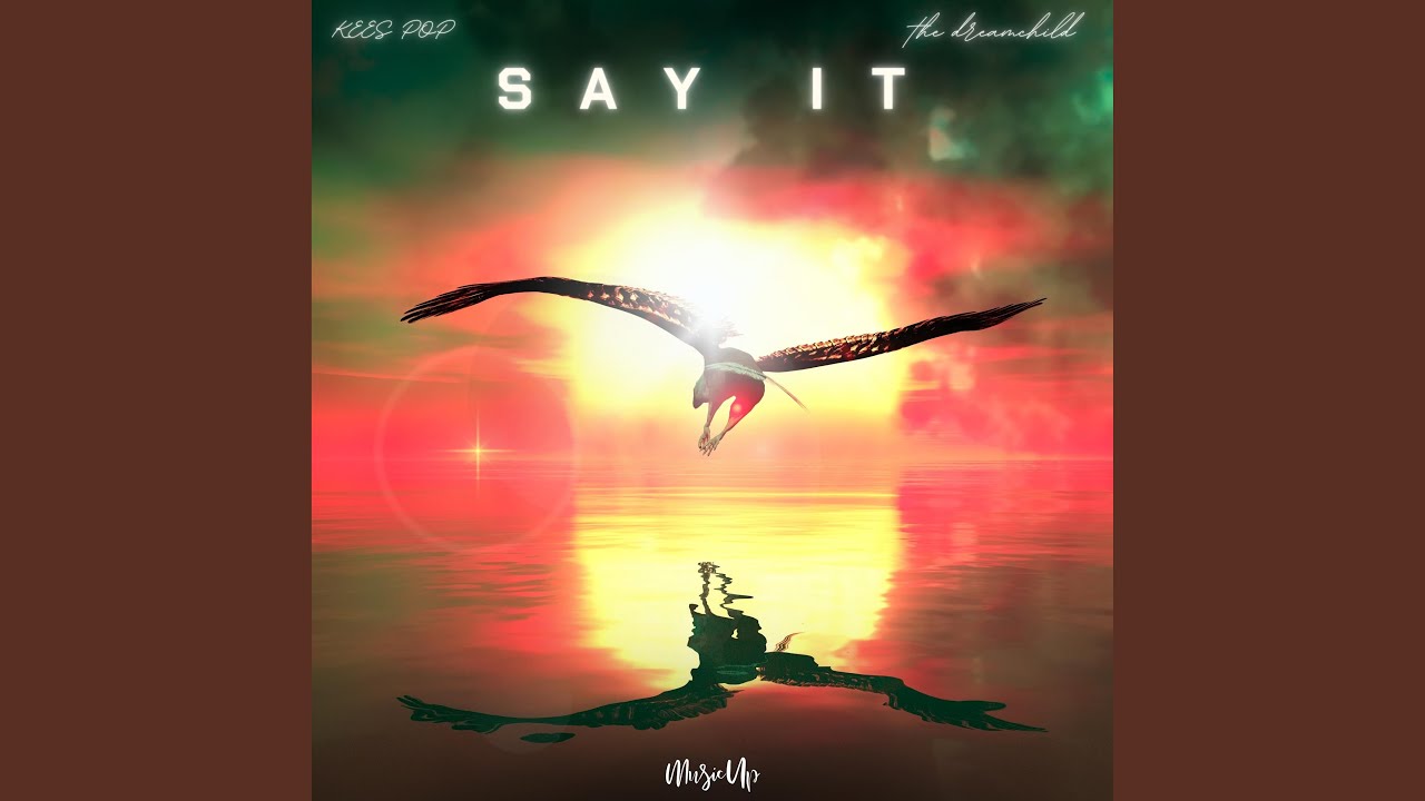 Watch Say It on YouTube Watch Say It on YouTube